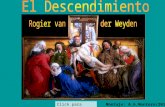 Van der weyden el descendimiento y otras
