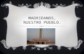 Madridanos, nuestro pueblo