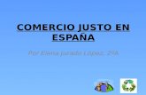 COMERCIO JUSTO en España, por Elena Jurado López