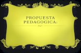 Propuesta pedagogica