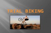 Trial biking