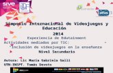 Experiencia de Edutainment Actividades mediadas por TIC:   “Inclusión de videojuegos en la enseñanza” Nivel Secundario - Lic María Gabriela Galli