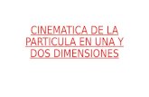Cinemática de la partícula en una y dos dimensiones