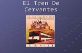El Tren De Cervantes