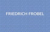 Friedrich frobel