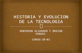 Historia y evolucion de la tecnologia