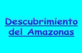 EL DESCUBRIMIENTO DEL AMAZONAS