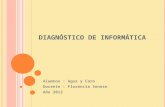 Diagnóstico de Informática - Agus y Caro
