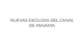 NUEVAS EXCLUSAS DEL CANAL DE PANAMA