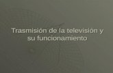 TrasmisióN De La TelevisióN Y Su Funcionamiento 1