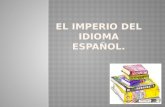 El imperio del idioma español
