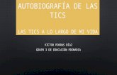 Autobiografía de las TICS - VÍCTOR PORRAS DÍAZ