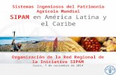 Sistemas Ingeniosos del Patrimonio Agrícola Mundial SIPAM en América Latina y el Caribe - Organización de la Red Regional de la Iniciativa SIPAM