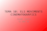 Tema 10: Els Moviments Cinematogràfics