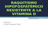 Raquitismo hipofosfatémico resistente a vitamina d