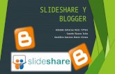 Slideshare y Blogger