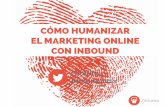 Humanizando el marketing online con Inbound