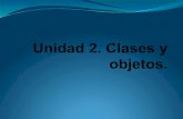 Unidad 2 clases y objetos