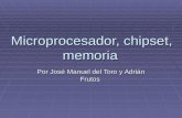 Micro, Chipset Y Memoria Principal