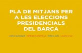 Pla de mitjans per a les eleccions presidencials del Barça