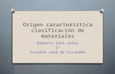 Origen características clasificación de materiales