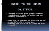 Enriching the brain