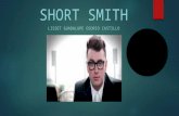 Short smith