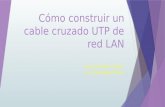 Cómo Construir un cable cruzado UTP de red LAN