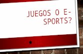 Juegos o e sports (examen)