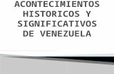 Acontecimientos historicos y significativos de venezuela