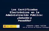 Los Certificados Electrónicos en la Administración Pública: ¿Solución o Pesadilla?