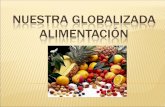 Nuestra globalizada alimentación