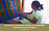 Promover la artesanía Wayúu y la seguridad alimentaria en La Guajira -