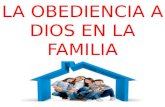 LA Obediencia de Dios y la Familia