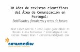 30 años de revistas científicas del área de comunicación en Portugal: debilidades, fortalezas y retos de futuro.