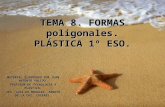 IES Luis de Morales. Plástica 1º ESO. Tema 8: Formas Poligonales. Por Cochepocho.