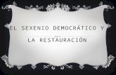 El sexenio democrático y la restauración