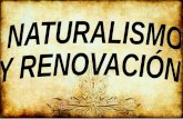 Naturalismo Y Renovacion