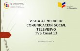 Visita al medio de comunicación social tvs canal 13