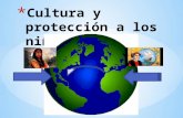 Cultura y Protección a Los Niños