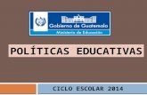 Políticas Educativas, Ciclo Escolar 2014