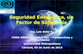 Foro Energia Siglo XXI - UNIMET 2015 - Seguridad Energetica - Luis Soler