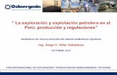 La Exploración y Explotación Petrolera en El Perú, Producción y Regulación - Jorge Villar