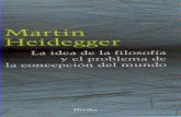 HEIDEGGER, MARTIN - La Idea de La Filosofía y El Problema de La Concepción Del Mundo