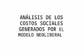 ANÁLISIS DE LOS COSTOS SOCIALES neoliberalismo.pptx