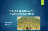 PSICOGENEALOGIA+Y+EL+TRANSGENERACIONAL (2)