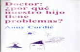 Cordié, Anny (2004). Doctor, Por Qué Nuestro Hijo Tiene Problemas. Ed. Nueva Visión