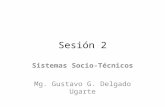 Sesion 2 - Sistemas Socio-Técnicos.ppt