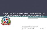 Objetivos y Aspectos Generales de La Ley General