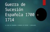 Guerra de Sucesión Española 1700 1714 (2)